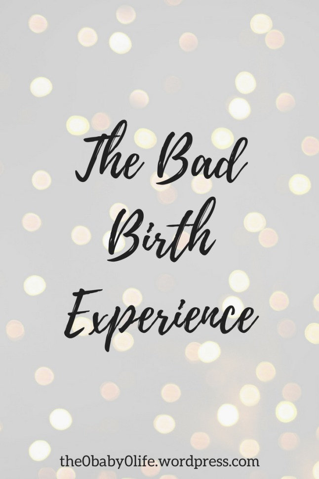 The Bad Birth Experience